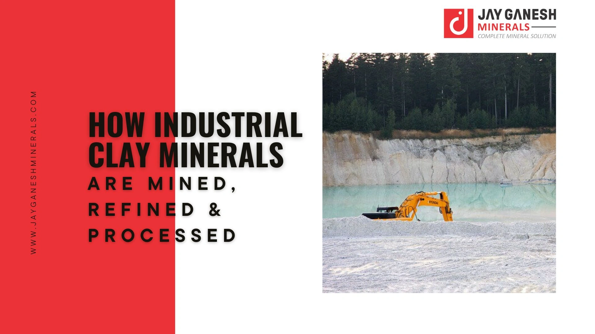 How Industrial Clay Minerals Are Mined, Refined & Processed