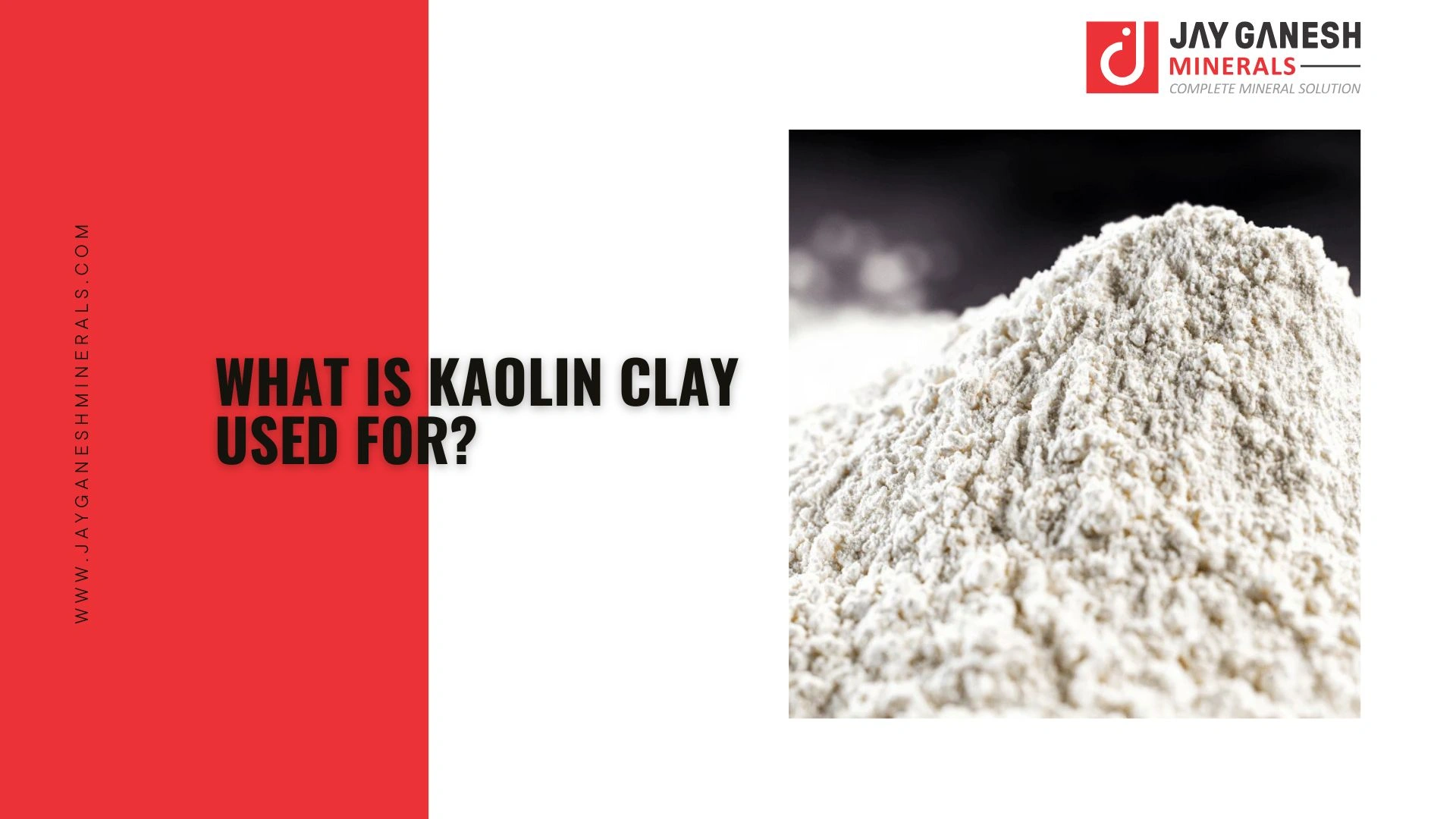 What is Kaolin Clay Used For?