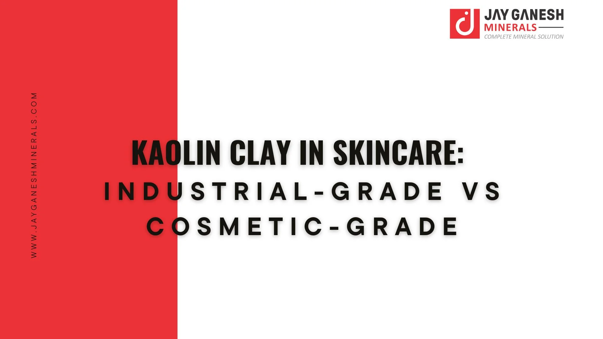 Kaolin Clay in Skincare: Industrial-Grade vs Cosmetic-Grade