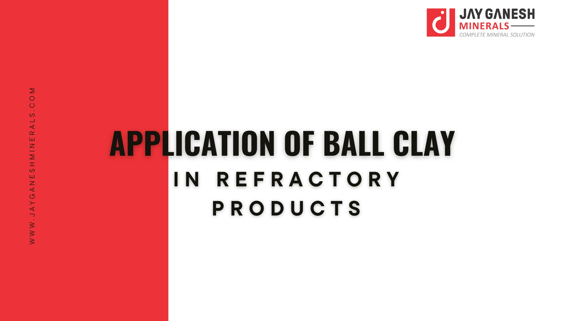 Application of Ball Clay in Refractory Products