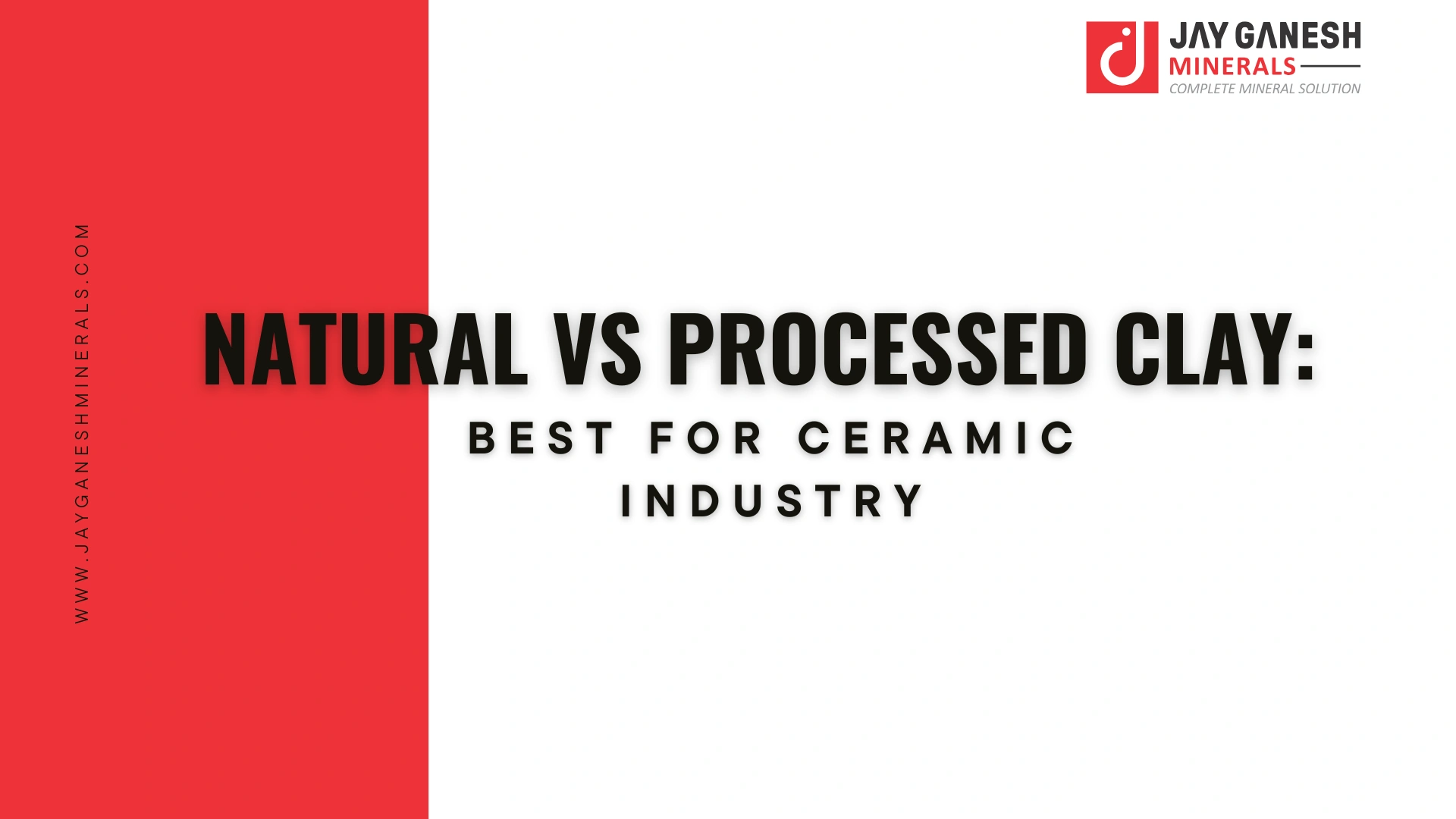 Natural vs Processed Clay: Best for Ceramic Industry