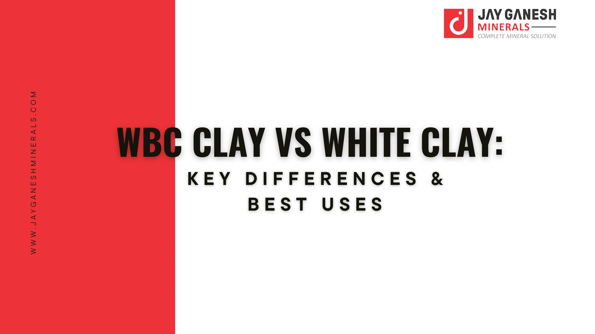 WBC Clay vs White Clay: Key Differences & Best Uses