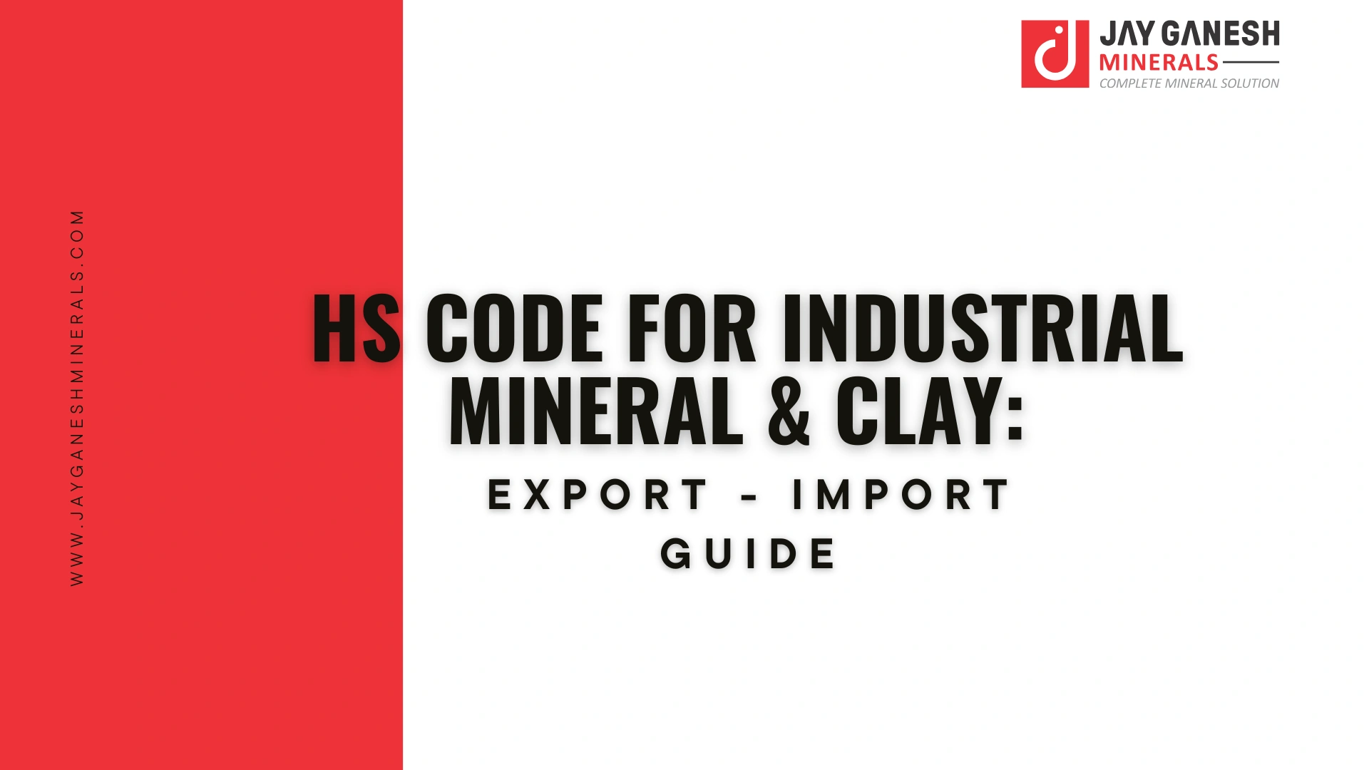 HS Code for Industrial Mineral & Clay: Export - Import Guide