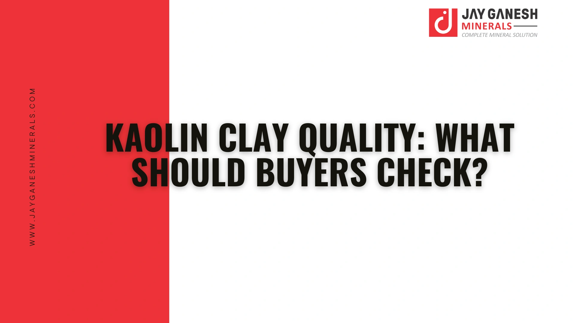 Kaolin Clay Quality: What Should Buyers Check?