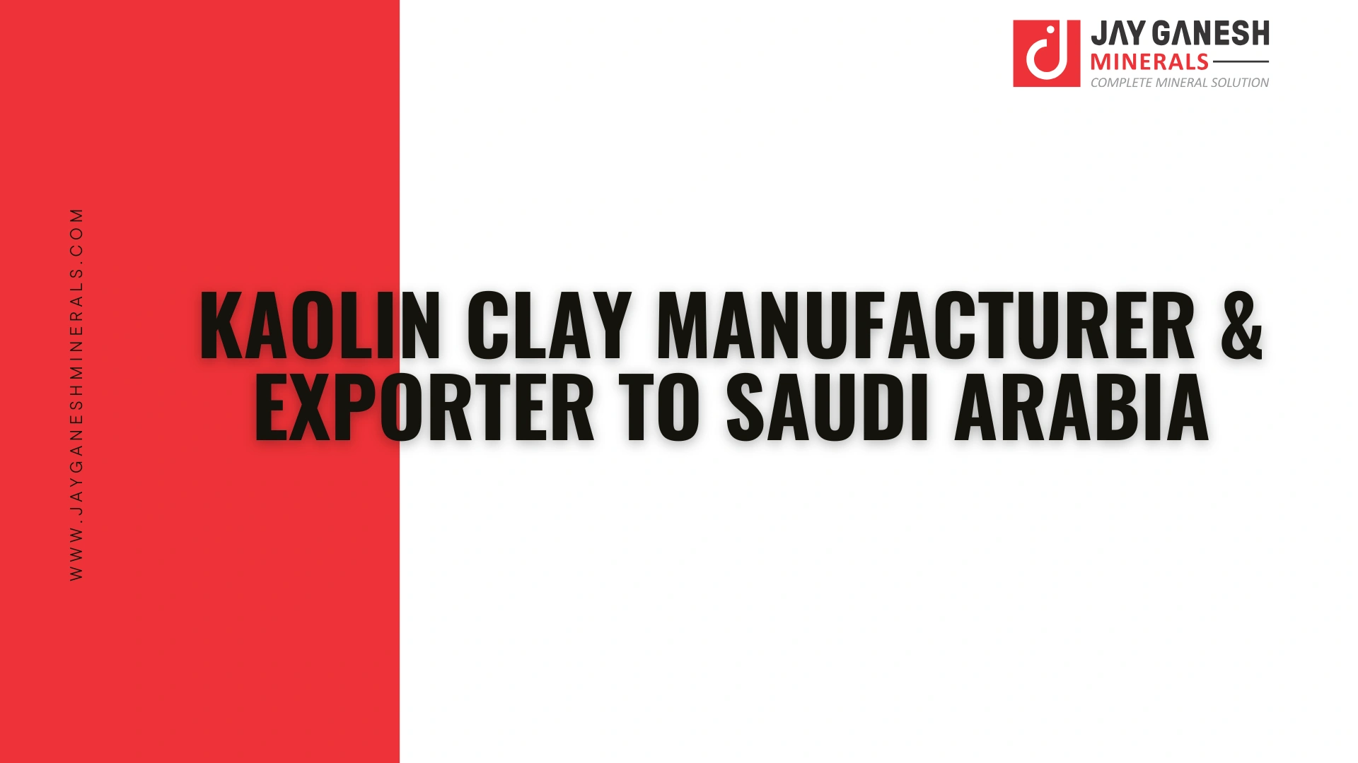 Kaolin Clay Manufacturer & Exporter to Saudi Arabia
