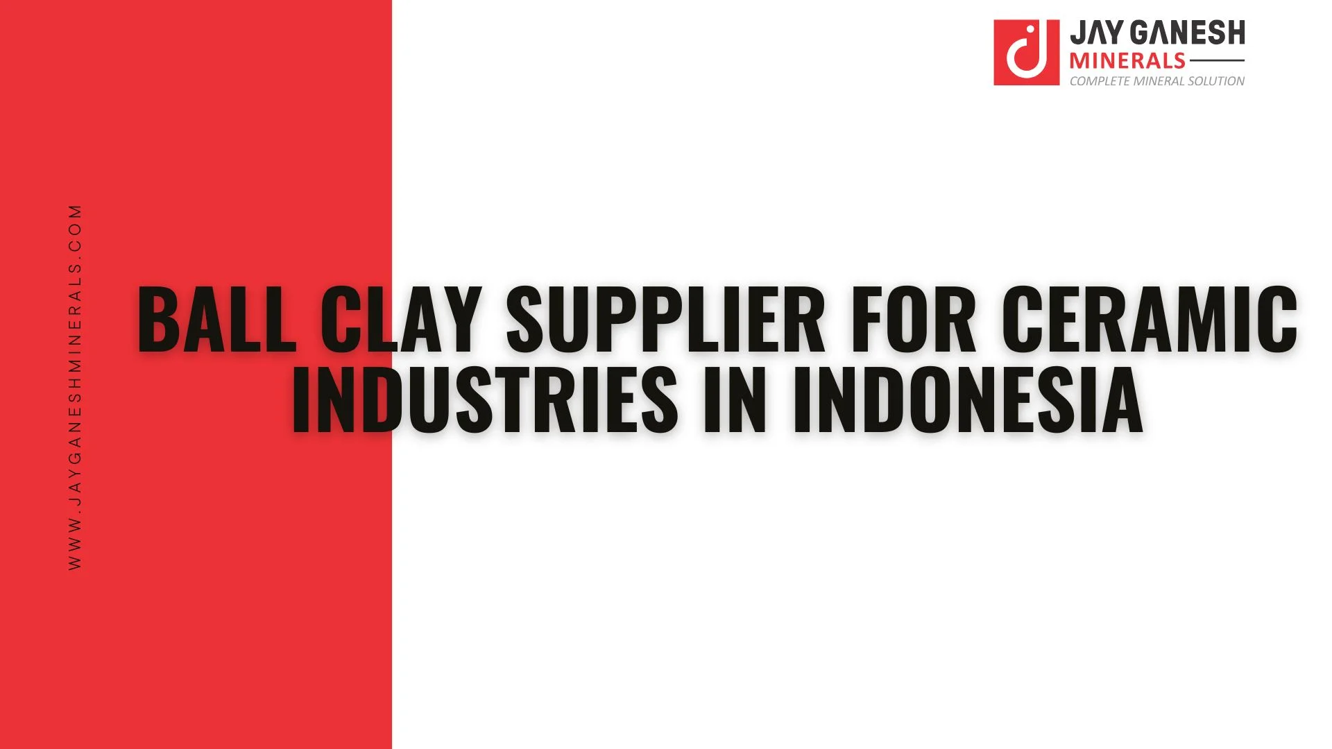 Ball Clay Supplier for Ceramic Industries in Indonesia