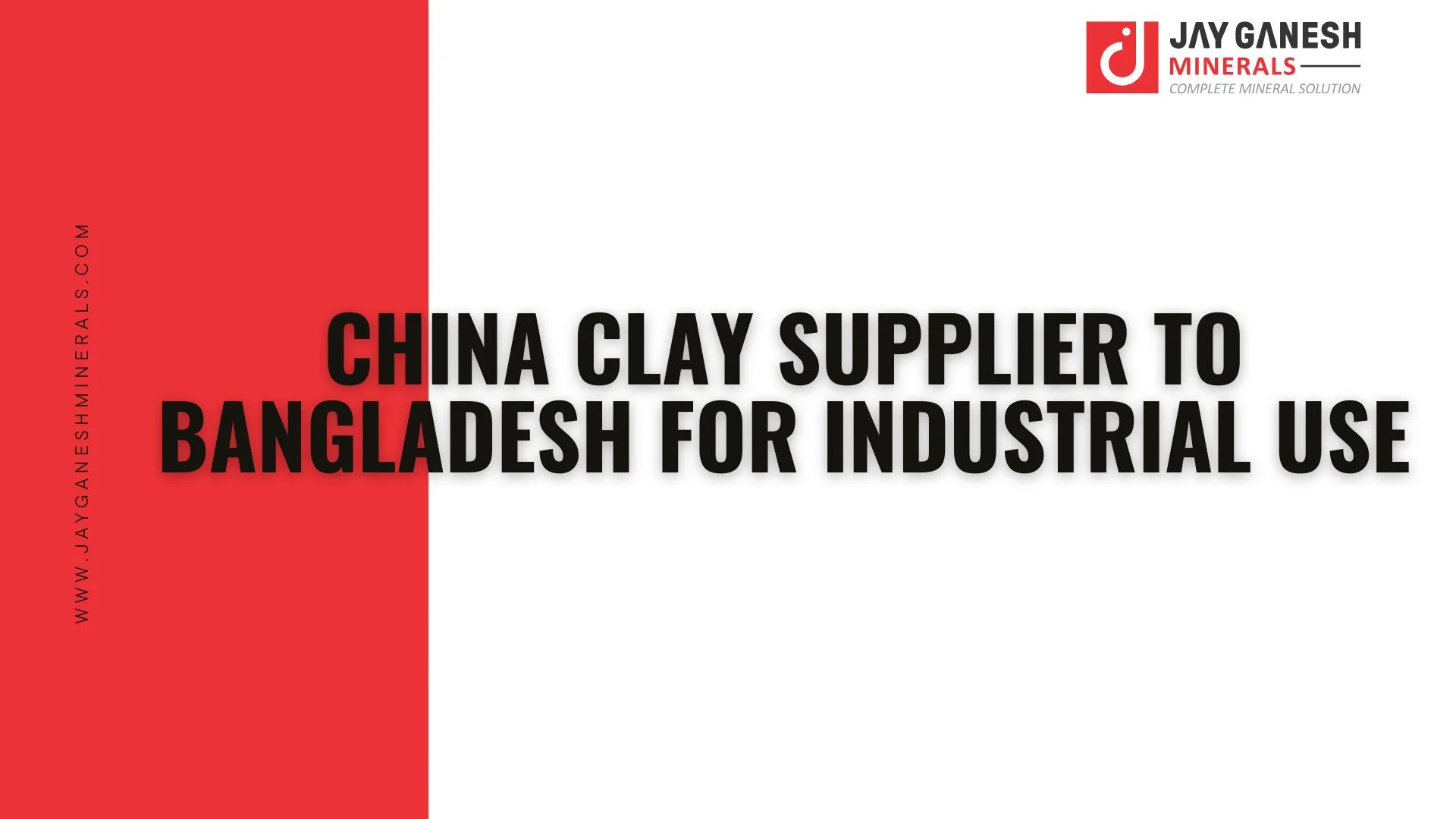 China Clay Supplier to Bangladesh for Industrial Use